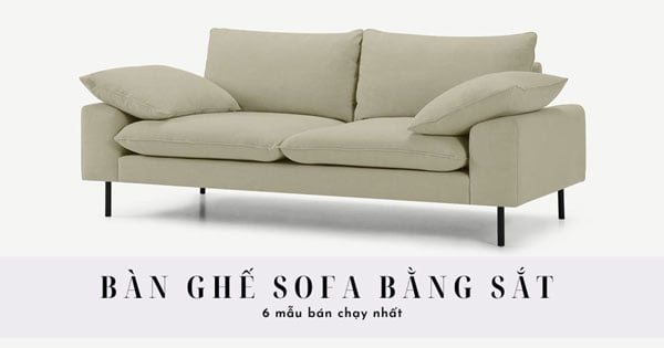 6 mẫu bàn ghế sofa bằng sắt bán chạy nhất hiện nay